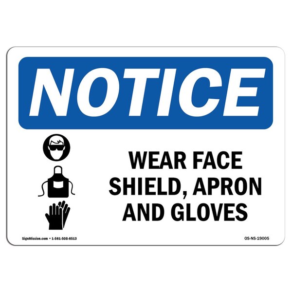 Signmission OSHA Sign, Wear Face Shield Apron And Gloves W/, 14in X 10in Rigid Plastic, 14" W, 10" H, Landscape OS-NS-P-1014-L-19005 - main